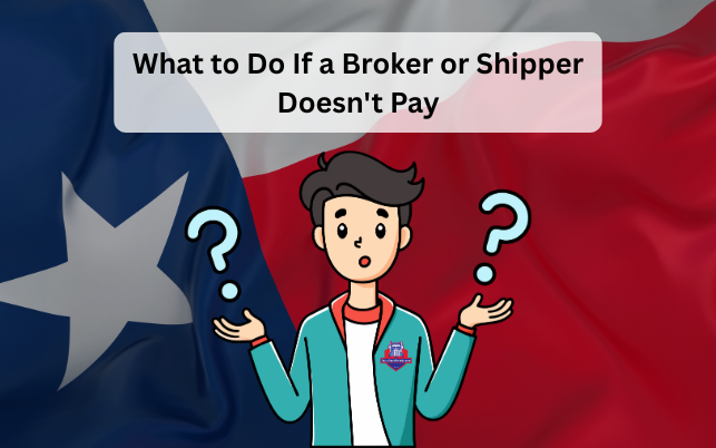 What to Do If a Broker or Shipper Doesn't Pay You
